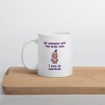 Funny Cat Meme Mug , Two Brain Cells , Self-Deprecating Ceramic Mug