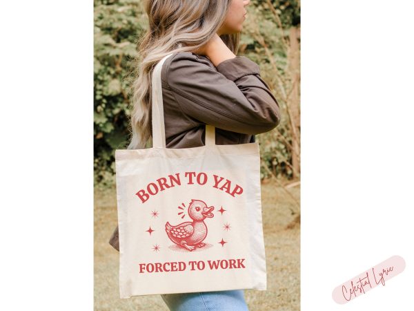 Born To Yap Tote Bag Silly Tote Bag Funny Tote Bag Sarcastic Saying Tote Bag Weirdcore Style Graphic Tote Bag Funny Duck Yapper Apparel