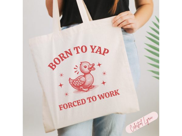 Born To Yap Tote Bag Silly Tote Bag Funny Tote Bag Sarcastic Saying Tote Bag Weirdcore Style Graphic Tote Bag Funny Duck Yapper Apparel