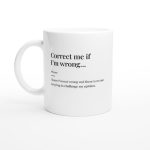 Correct Me If Im Wrong Definition Mug, Office Gift Coffee Mug