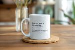 Correct Me If Im Wrong Definition Mug, Office Gift Coffee Mug