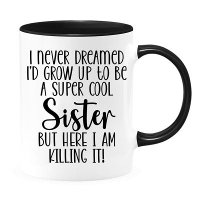 Funny Sister Gift - Sister Gifts - Sister Mug - Sister Coffee Mug - Sister Gift Idea - Sister Birthday Gift - Best Sister Gift - Best Sister