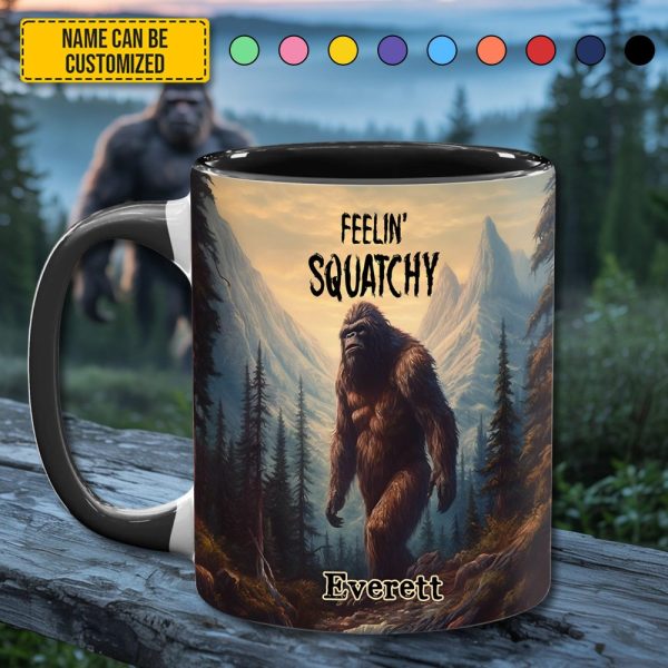 Feelin' Squatchy – Personalized Sasquatch Accent Mug