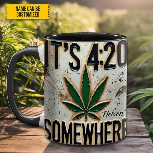It'S 4:20 Somewhere - Personalized Weed Accent Mug