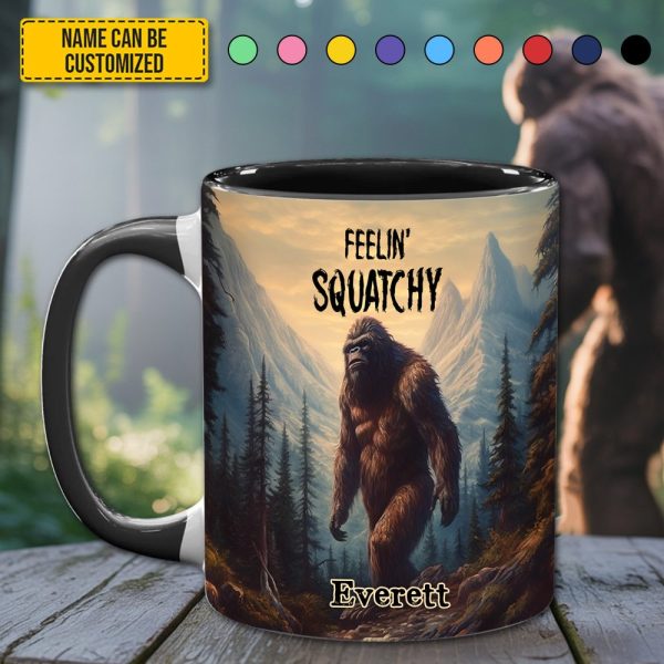 Feelin' Squatchy – Personalized Sasquatch Accent Mug