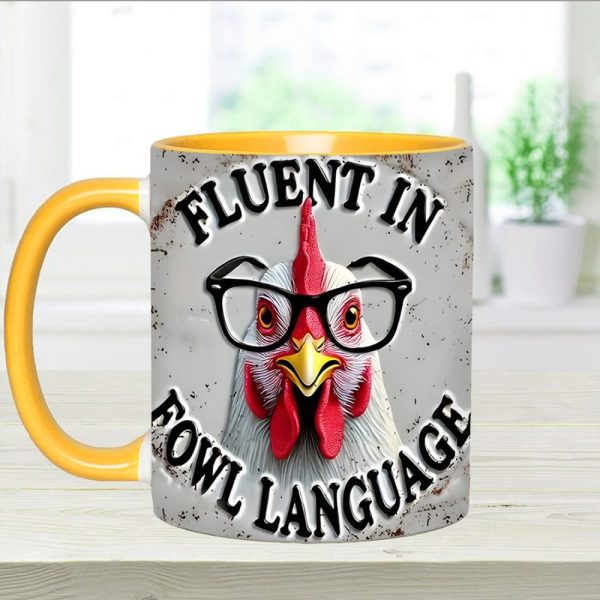 Fluent In Fowl Language - Chicken Accent Mug