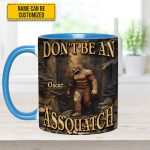 Don’T Be An Assquatch – Personalized Bigfoot Accent Mug