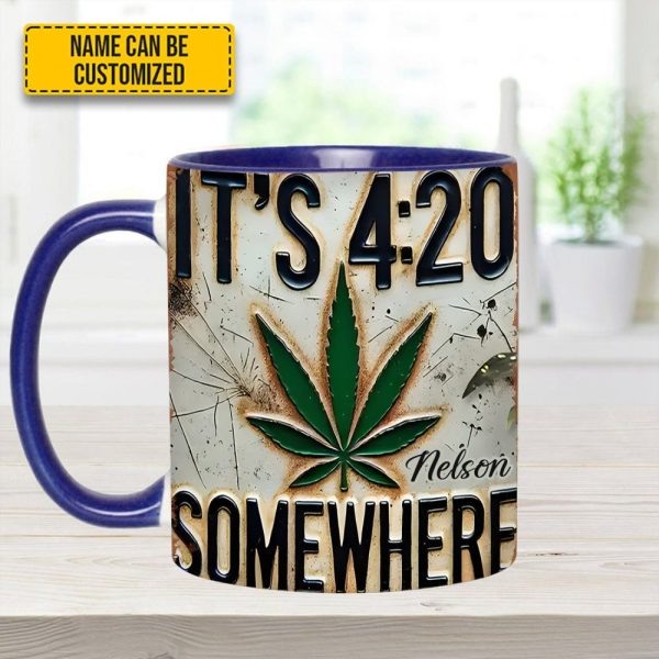 It'S 4:20 Somewhere - Personalized Weed Accent Mug