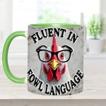 Fluent In Fowl Language - Chicken Accent Mug