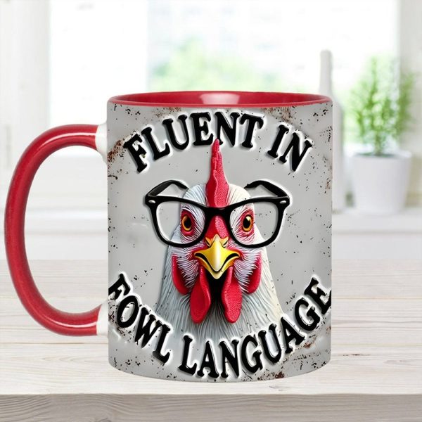 Fluent In Fowl Language - Chicken Accent Mug
