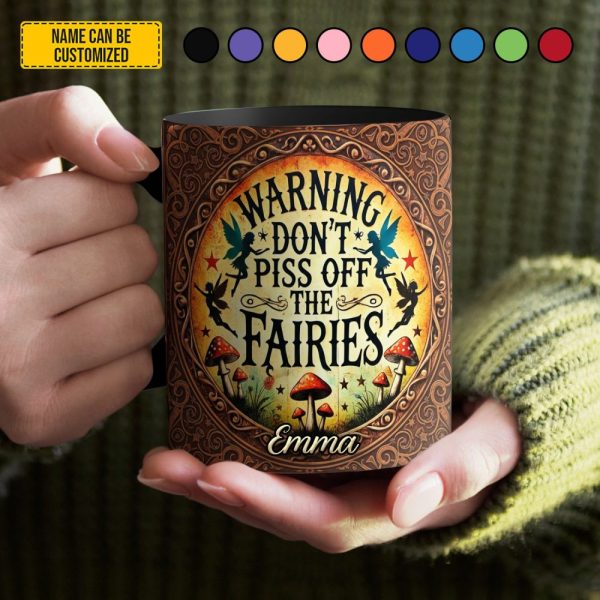Don’T Piss Off The Fairies - Personalized Accent Mug