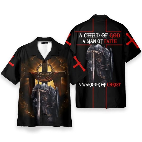 A Child Of God A Man Of Faith A Warrrior Of Christ Jesus Hawaiian Shirt