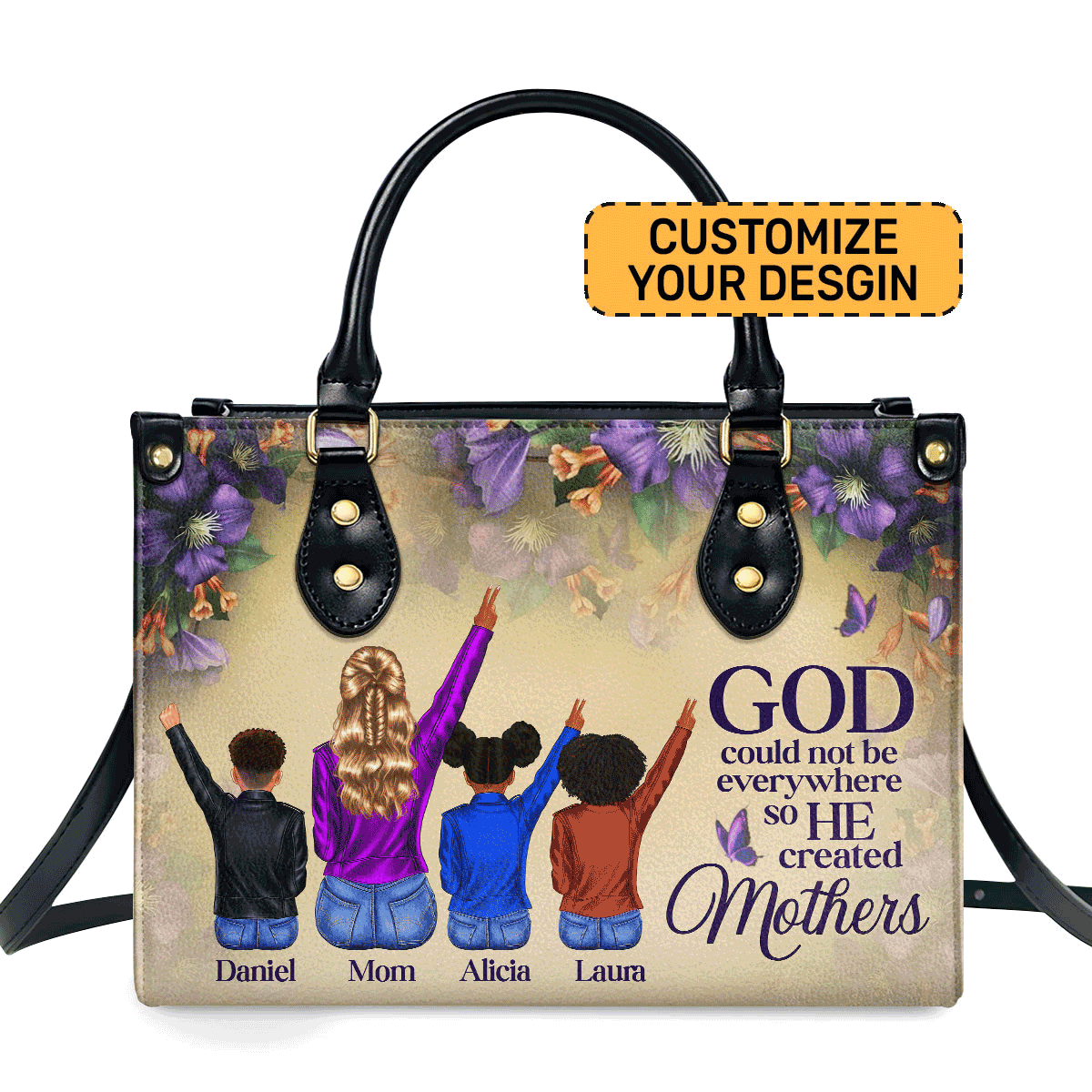 God Could Not Be Everywhere So He Created Mothers - Personalized Leather Handbag Stb211
