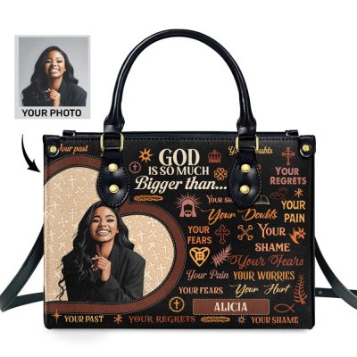 God Is So Much Bigger Than - Personalized Leather Handbag