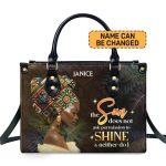 The Sun Does Not Ask Permission To Shine & Neither Do I - Personalized Leather Handbag Sbha01
