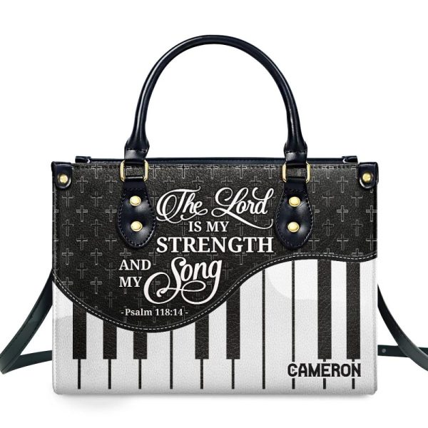 The Lord Is My Strength And My Song - Personalized Leather Handbag Sblhblm2468M