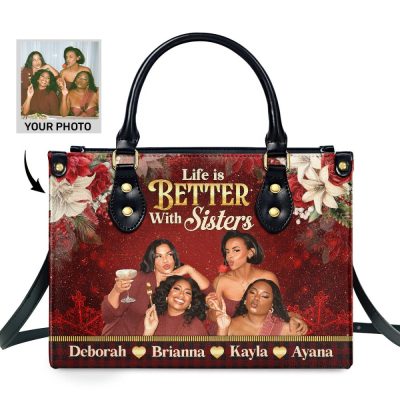 Life Is Better With Sisters - Personalized Leather Handbag