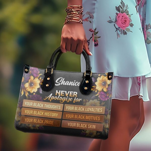 Never Apologize For - Personalized Leather Hand Bag Stb78