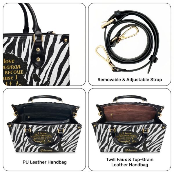I Love The Woman I Have Become - Personalized Leather Handbag Sb25