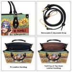 Be Strong When You Are Weak - Personalized Leather Handbag Sbt38