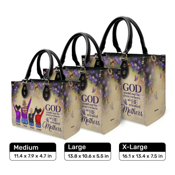 God Could Not Be Everywhere So He Created Mothers - Personalized Leather Handbag Stb211