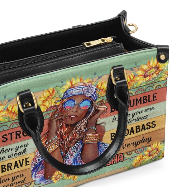 Be Strong When You Are Weak - Personalized Leather Handbag Sbt38