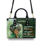 I Am Black Without Apology - Personalized Leather Handbag