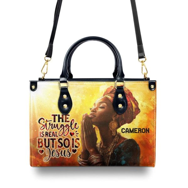 The Struggle Is Real But So Is Jesus - Personalized Leather Handbag Sblhblm2453T