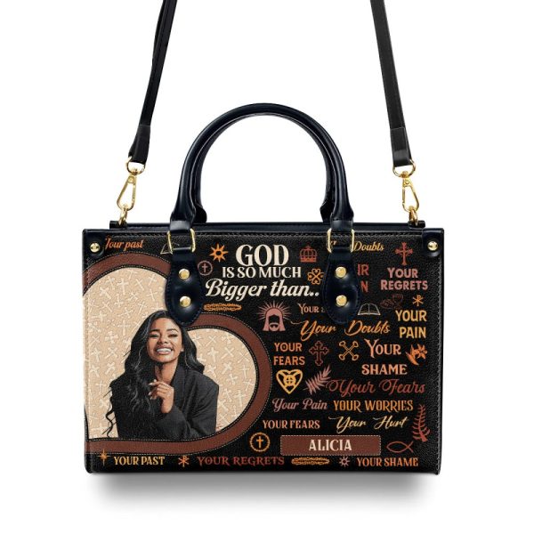 God Is So Much Bigger Than - Personalized Leather Handbag