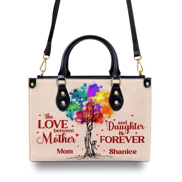 The Love Between Mother And Daughter Is Forever - Personalized Leather Handbag Stb188A