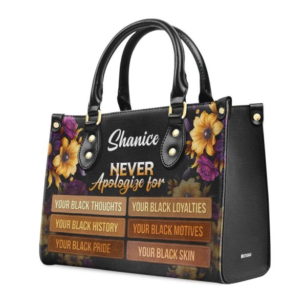Never Apologize For - Personalized Leather Hand Bag Stb78