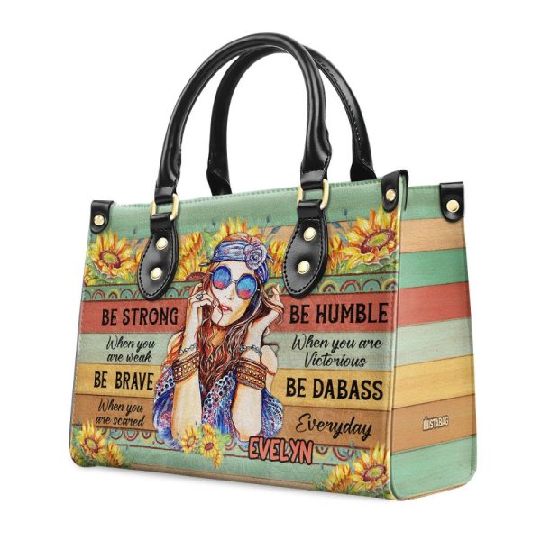 Be Strong When You Are Weak - Personalized Leather Handbag Sbt38
