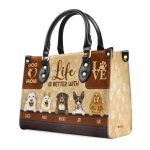 Life Is Better With Dogs - Personalized Leather Handbag Stb153