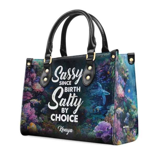 Sassy Since Birth Salty By Choice - Personalized Leather Handbag Stb198