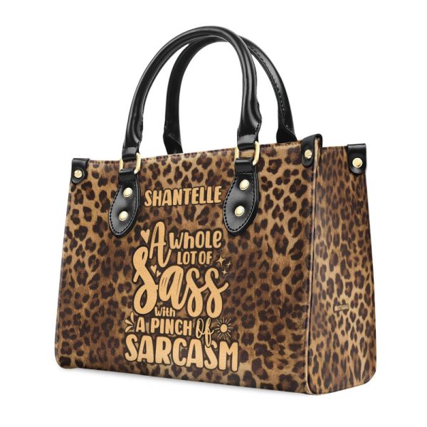A Whole Lot Of Sass With A Pinch Of Sarcasm - Personalized Leather Handbag Stb202