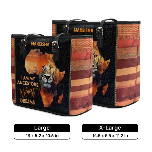 I Am My Ancestors Wildest Dreams - Personalized Leather Totebag