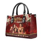 Life Is Better With Sisters - Personalized Leather Handbag