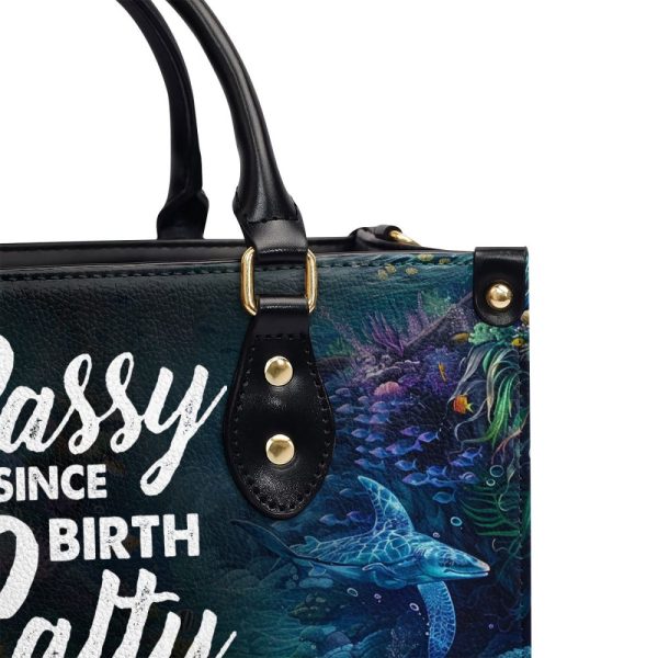 Sassy Since Birth Salty By Choice - Personalized Leather Handbag Stb198