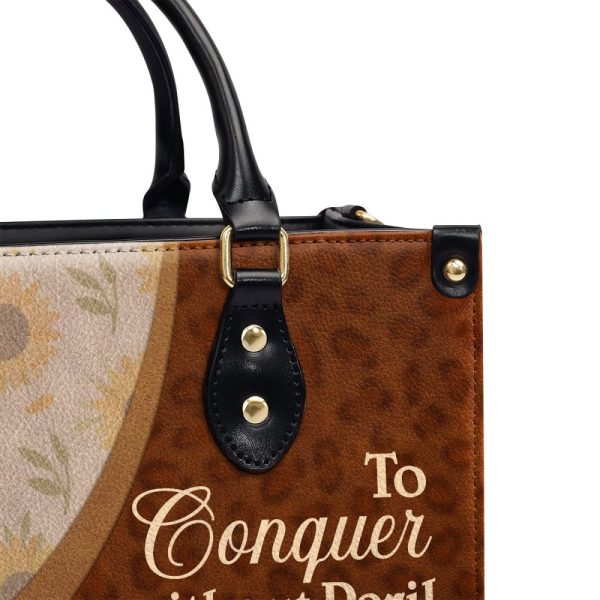 To Conquer Without Peril, Is To Win Without Glory - Personalized Leather Handbag Sb606A
