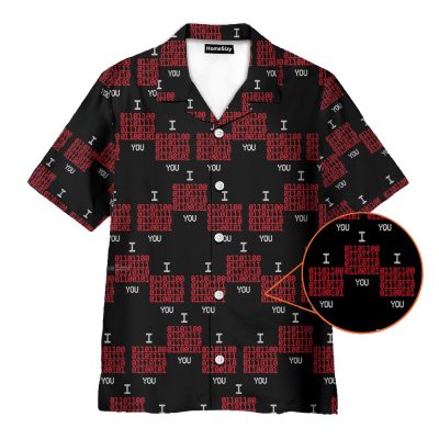 Binary Code  I Love You Geeky Hawaiian Shirt