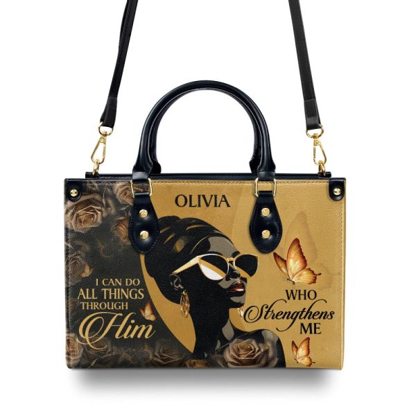 I Can Do All Things Through Him - Personalized Leather Handbag